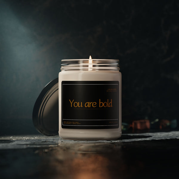 You are bold | Soy Candle | 9 Oz