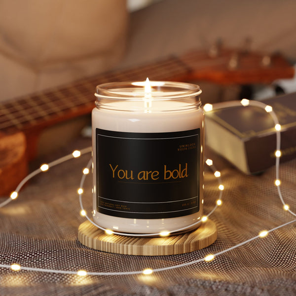 You are bold | Soy Candle | 9 Oz