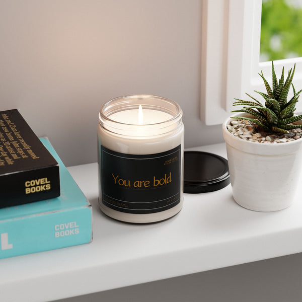 You are bold | Soy Candle | 9 Oz