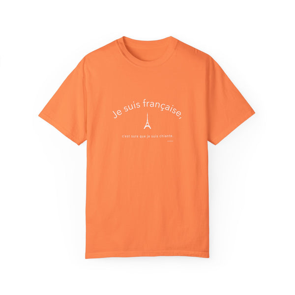 '' Je suis Française, c'est sure que je suis chiante''  French Girl Tee