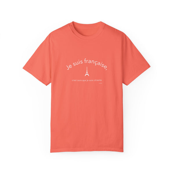 '' Je suis Française, c'est sure que je suis chiante''  French Girl Tee