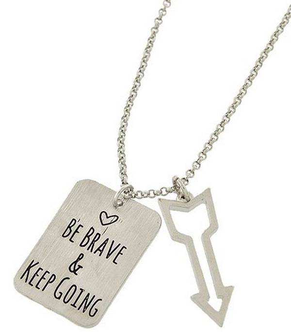 Be Brave & Keep Going Silver motivation Necklace